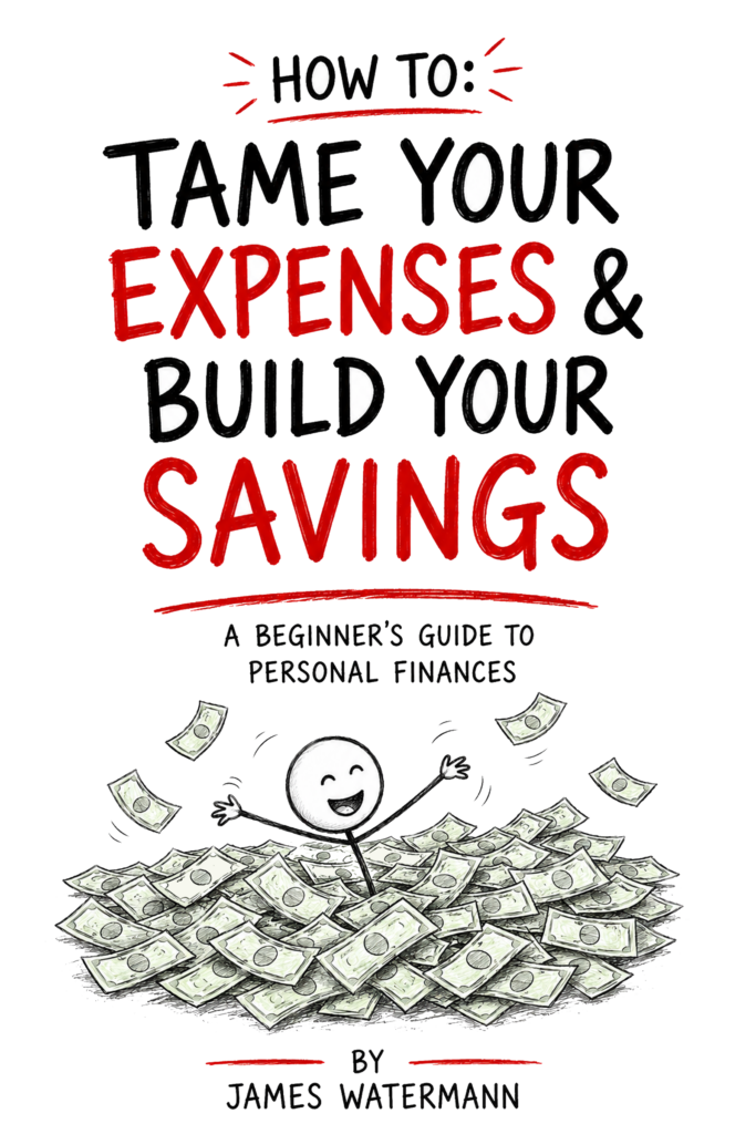 Book cover for “How to Tame Your Expenses & Build Your Savings: A Beginner’s Guide to Personal Finances” featuring a happy stick-figure character swimming in a pile of money in a hand-drawn cartoon style.